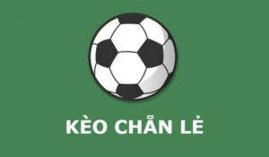 Kèo chẵn lẻ là một kèo phụ trong bóng đá